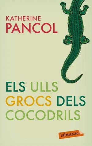 ULLS GROCS DELS COCODRILS, ELS (LABUTXACA) | 9788499301877 | PANCOL, KATHERINE | Llibreria La Gralla | Librería online de Granollers