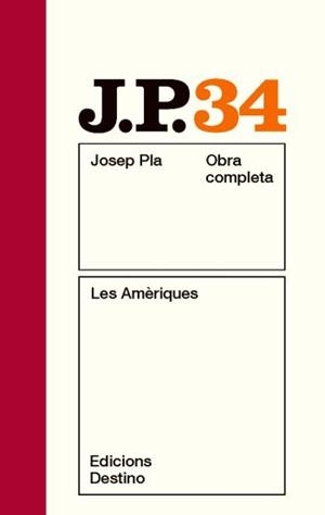 AMÈRIQUES, LES (JOSEP PLA OBRA COMPLETA, 34) | 9788497101745 | PLA, JOSEP | Llibreria La Gralla | Llibreria online de Granollers