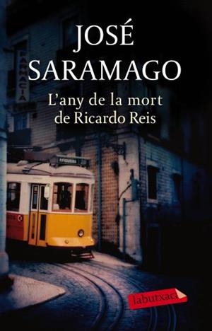 ANY DE LA MORT DE RICARDO REIS, L' (LABUTXACA) | 9788499301969 | SARAMAGO, JOSE | Llibreria La Gralla | Llibreria online de Granollers
