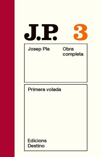 PRIMERA VOLADA (JOSEP PLA OBRA COMPLETA, 3) | 9788497101431 | PLA, JOSEP | Llibreria La Gralla | Llibreria online de Granollers