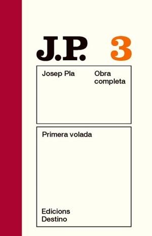 PRIMERA VOLADA (JOSEP PLA OBRA COMPLETA, 3) | 9788497101431 | PLA, JOSEP | Llibreria La Gralla | Llibreria online de Granollers