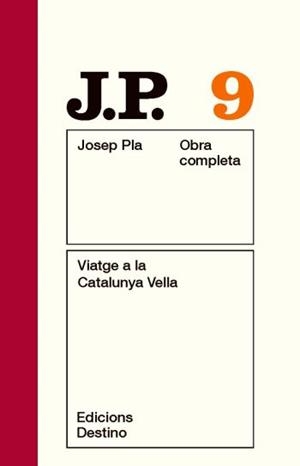 VIATGE A LA CATALUNYA VELLA (JOSEP PLA OBRA COMPLETA, 9) | 9788497101493 | PLA, JOSEP | Llibreria La Gralla | Llibreria online de Granollers