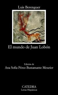MUNDO DE JUAN LOBÓN, EL (LETRAS HISPÁNICAS, 668) | 9788437627083 | BERENGUER, LUIS | Llibreria La Gralla | Librería online de Granollers