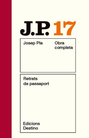 RETRATS DE PASSAPORT (JOSEP PLA OBRA COMPLETA, 17) | 9788497101578 | PLA, JOSEP | Llibreria La Gralla | Llibreria online de Granollers
