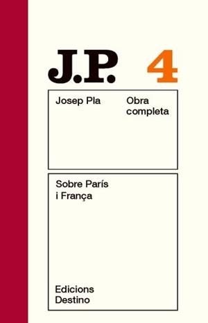 SOBRE PARÍS I FRANÇA (JOSEP PLA OBRA COMPLETA, 4) | 9788497101448 | PLA, JOSEP | Llibreria La Gralla | Llibreria online de Granollers