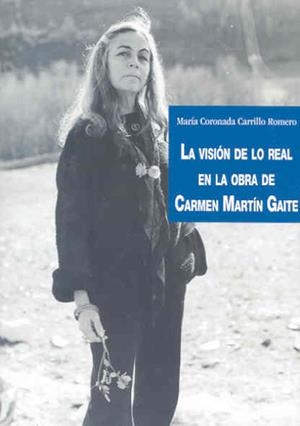 VISION DE LO REAL EN LA OBRA DE CARMEN MARTIN GAITE, LA | 9788477238997 | CARRILLO ROMERO, MARIA CORONADA | Llibreria La Gralla | Llibreria online de Granollers
