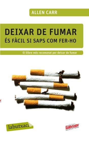 DEIXAR DE FUMAR ES FACL SI SAPS COM (LABUTXACA) | 9788499301594 | CARR, ALLEN | Llibreria La Gralla | Librería online de Granollers