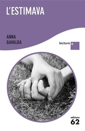 ESTIMAVA, L' (LECTURA +) | 9788429766875 | GAVALDA, ANNA | Llibreria La Gralla | Librería online de Granollers