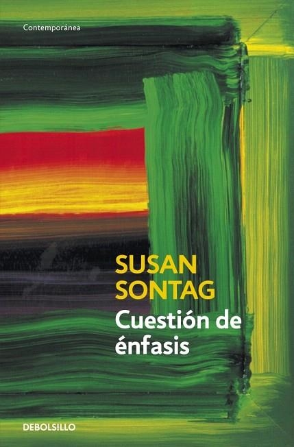 CUESTION DE ENFASIS (DBOLSILLO CONTEMPORANEA) | 9788499083780 | SONTAG, SUSAN | Llibreria La Gralla | Llibreria online de Granollers