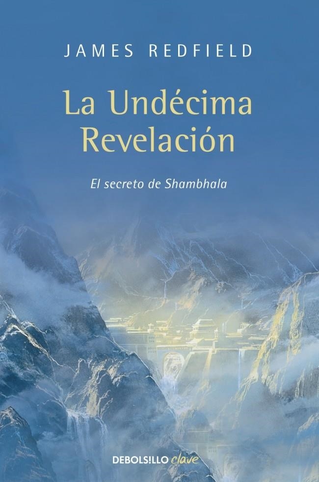 UNDÉCIMA REVELACIÓN, LA (DB CLAVE) | 9788499086903 | REDFIELD, JAMES | Llibreria La Gralla | Librería online de Granollers