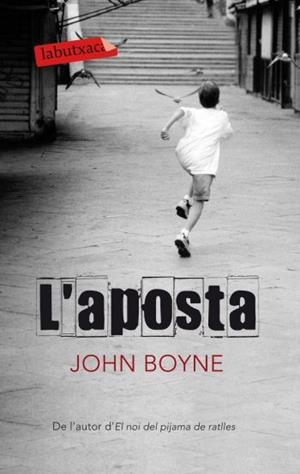 APOSTA, L' (LABUTXACA) | 9788499301303 | BOYNE, JOHN | Llibreria La Gralla | Llibreria online de Granollers