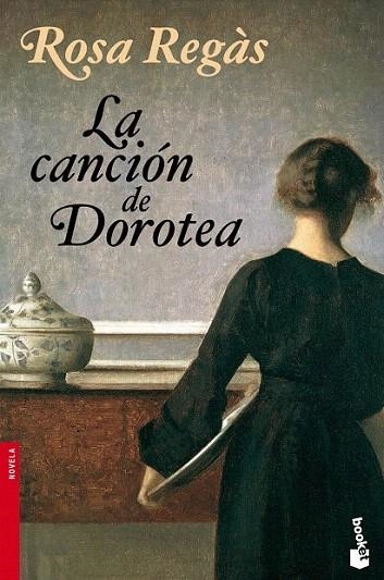 CANCION DE DOROTEA, LA (BOOKET NOVELA 2322) | 9788408095262 | REGAS, ROSA | Llibreria La Gralla | Llibreria online de Granollers