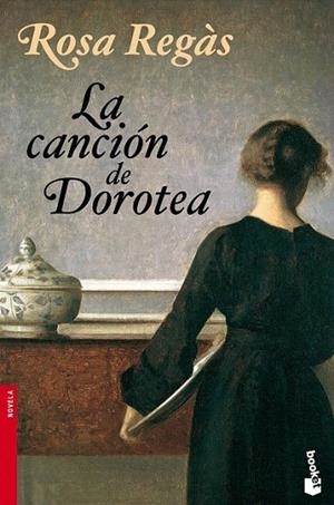 CANCION DE DOROTEA, LA (BOOKET NOVELA 2322) | 9788408095262 | REGAS, ROSA | Llibreria La Gralla | Librería online de Granollers