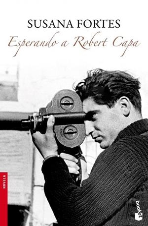 ESPERANDO A ROBERT CAPA (BOOKET NOVELA 2321) | 9788408094968 | FORTES, SUSANA | Llibreria La Gralla | Llibreria online de Granollers