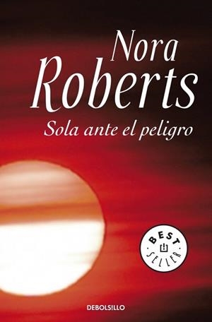 SOLA ANTE EL PELIGRO (DB BESTSELLER 561/32) | 9788499083704 | ROBERTS, NORA | Llibreria La Gralla | Librería online de Granollers