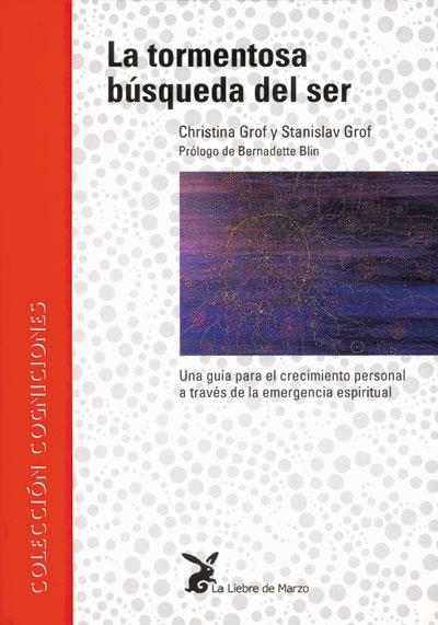 TORMENTOSA BUSQUEDA DEL SER, LA (COGNICIONES) | 9788487403187 | GROF, CHRISTINA | Llibreria La Gralla | Librería online de Granollers