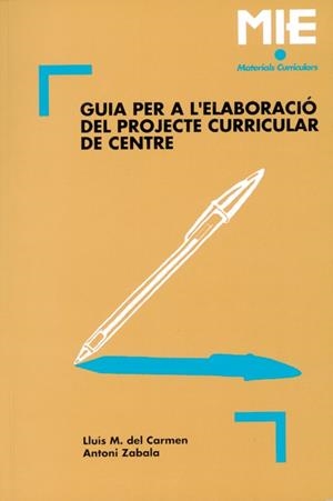 GUIA PER A L'ELABORACIO DEL CURRICULAR DE CENTRE | 9788478270521 | DEL CARMEN-ZABALA | Llibreria La Gralla | Librería online de Granollers