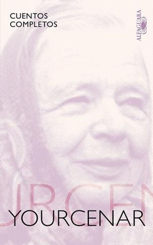 CUENTOS COMPLETOS YOURCENAR | 9788420406169 | YOURCENAR, MARGUERITE | Llibreria La Gralla | Librería online de Granollers