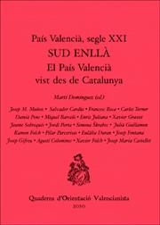 PAÍS VALENCIÀ, SEGLE XXI. SUD ENLLÀ.EL PAÍS VALENCIÀ VIST DES DE CATALUNYA | 9788437076867 | DOMÍNGUEZ, MARTÍ | Llibreria La Gralla | Llibreria online de Granollers