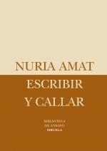 ESCRIBIR Y CALLAR | 9788498413656 | AMAT, NURIA | Llibreria La Gralla | Librería online de Granollers