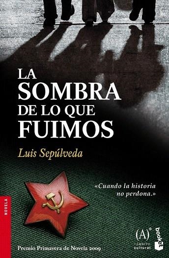 SOMBRA DE LO QUE FUIMOS, LA ( BOOKET 2309 ) | 9788467032857 | SEPULVEDA, LUIS | Llibreria La Gralla | Librería online de Granollers