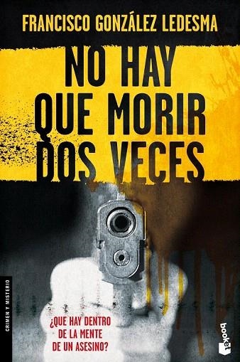 NO HAY QUE MORIR DOS VECES (BOOKET) | 9788408091820 | GONZALEZ LEDESMA, FRANCISCO | Llibreria La Gralla | Llibreria online de Granollers