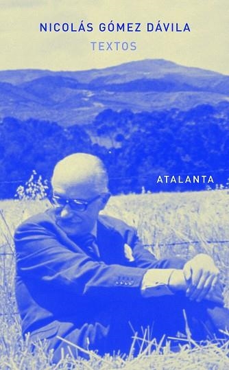 TEXTOS (MEMORIA MUNDI , 43) | 9788493724771 | GÓMEZ DÁVILA, NICOLÁS | Llibreria La Gralla | Llibreria online de Granollers