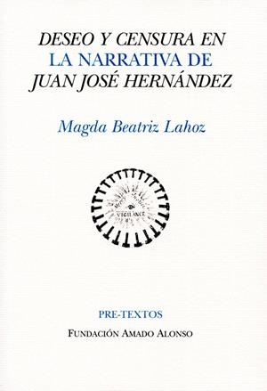 DESEO Y CENSURA EN LA NARRATIVA DE JUAN JOSÉ HERNÁNDEZ | 9788492913015 | LAHOZ, MAGDA BEATRIZ | Llibreria La Gralla | Llibreria online de Granollers