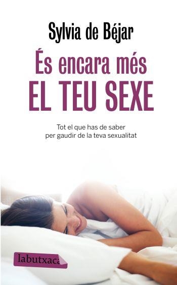 ES ENCARA MES EL TEU SEXE (LABUTXACA) | 9788499300368 | BEJAR, SYLVIA DE | Llibreria La Gralla | Librería online de Granollers