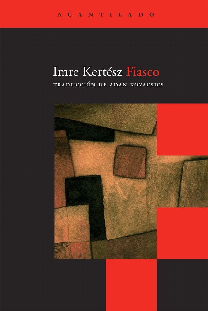 FIASCO | 9788492649280 | KERTESZ, IMRE | Llibreria La Gralla | Librería online de Granollers