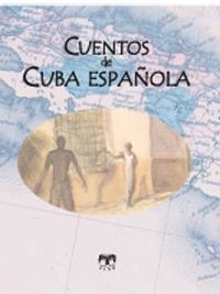 CUENTOS DE CUBA ESPAÑOLA | 9788496745391 | AA.VV. | Llibreria La Gralla | Llibreria online de Granollers