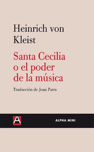 SANTA CECILIA O EL PODER DE LA MUSICA | 9788493726973 | KLEIST, HEINRICH VON | Llibreria La Gralla | Llibreria online de Granollers