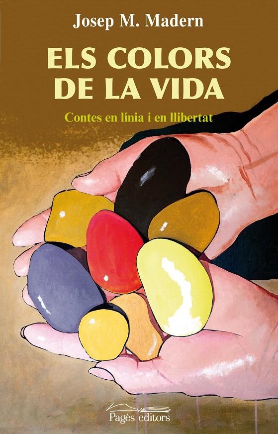 COLORS DE LA VIDA, ELS | 9788497798419 | MADERN, JOSEP M. | Llibreria La Gralla | Librería online de Granollers