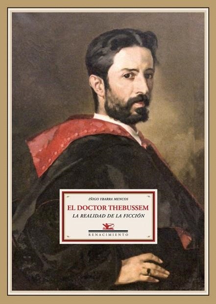 DOCTOR THEBUSSEM, EL . LA REALIDAD DE LA FICCIÓN | 9788484724827 | YBARRA MENCOS, IÑIGO | Llibreria La Gralla | Librería online de Granollers