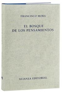 BOSQUE DE LOS PENSAMIENTOS, EL | 9788420669854 | MORA, FRANCISCO | Llibreria La Gralla | Librería online de Granollers