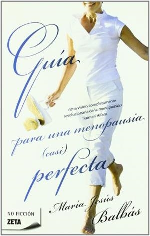 GUIA PARA UNA MENOPAUSIA CASI PERFECTA (ZB) | 9788498722963 | BALBAS, JESUS MARIA | Llibreria La Gralla | Llibreria online de Granollers