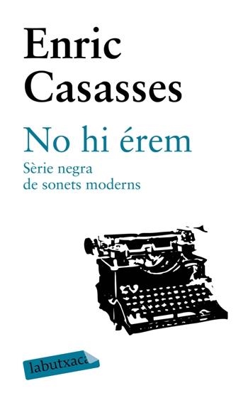 NO HI EREM (LABUTXACA) | 9788492549948 | CASASSES, ENRIC | Llibreria La Gralla | Librería online de Granollers