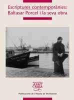 ESCRIPTURES CONTEMPORANIES. BALTASAR PORCEL I LA SEVA OBRA | 9788498831061 | CABRÉ MONNE, ROSA/Y OTROS | Llibreria La Gralla | Librería online de Granollers