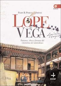 LOPE DE VEGA.PASIONES,OBRA Y FORTUNA DEL "MONSTRUO DE NATRUALEZA" | 9788441421424 | PEDRAZA, FELIPE B. | Llibreria La Gralla | Librería online de Granollers