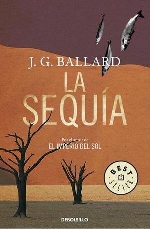 SEQUIA, LA (DEBOLSILLO) | 9788483469996 | BALLARD, J. G. | Llibreria La Gralla | Llibreria online de Granollers