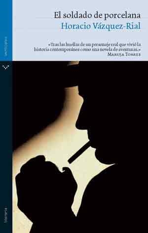 SOLDADO DE PORCELANA, EL | 9788492421916 | VAZQUEZ RIAL, HORACIO | Llibreria La Gralla | Librería online de Granollers