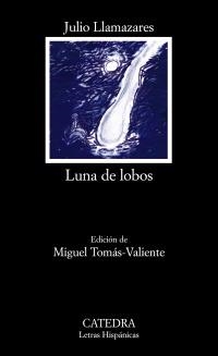 LUNA DE LOBOS | 9788437625676 | LLAMAZARES, JULIO | Llibreria La Gralla | Librería online de Granollers