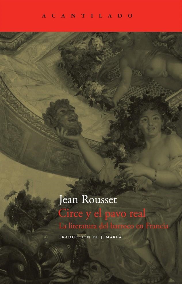 CIRCE Y EL PAVO REAL.LA LITERATURA DEL BARROCO EN FRANCIA | 9788496834927 | ROUSSET, JEAN | Llibreria La Gralla | Llibreria online de Granollers