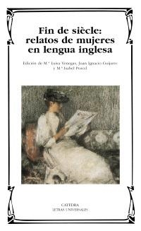 FIN DE SIECLE. RELATOS DE MUJERES EN LENGUA INGLESA (LU 406) | 9788437625164 | Llibreria La Gralla | Librería online de Granollers