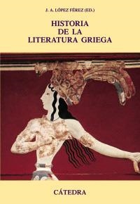 HISTORIA DE LA LITERATURA GRIEGA | 9788437625157 | LOPEZ FEREZ, J.A. | Llibreria La Gralla | Librería online de Granollers