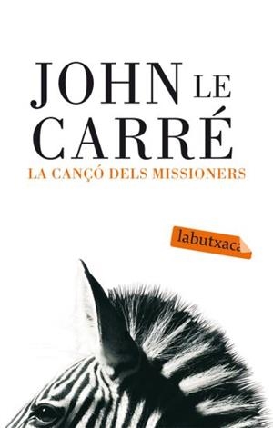 CANÇO DELS MISSIONERS, LA (LABUTXACA) | 9788496863637 | LE CARRE, JOHN | Llibreria La Gralla | Llibreria online de Granollers