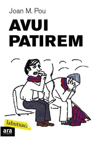 AVUI PATIREM (LABUTXACA) | 9788492549412 | POU, JOAN M. | Llibreria La Gralla | Llibreria online de Granollers