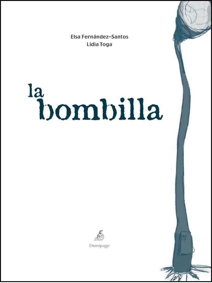 BOMBILLA, LA | 9788493526979 | FERNANDEZ SANTOS, ELSA; TOGA, LIDIA | Llibreria La Gralla | Llibreria online de Granollers