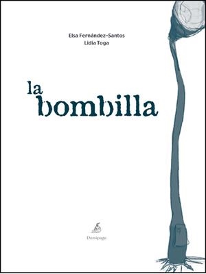 BOMBILLA, LA | 9788493526979 | FERNANDEZ SANTOS, ELSA; TOGA, LIDIA | Llibreria La Gralla | Librería online de Granollers