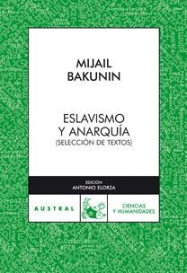 ESLAVISMO Y ANARQUIA (AUSTRAL CIENCIAS 407) | 9788467029727 | BAKUNIN, MIJAIL | Llibreria La Gralla | Librería online de Granollers